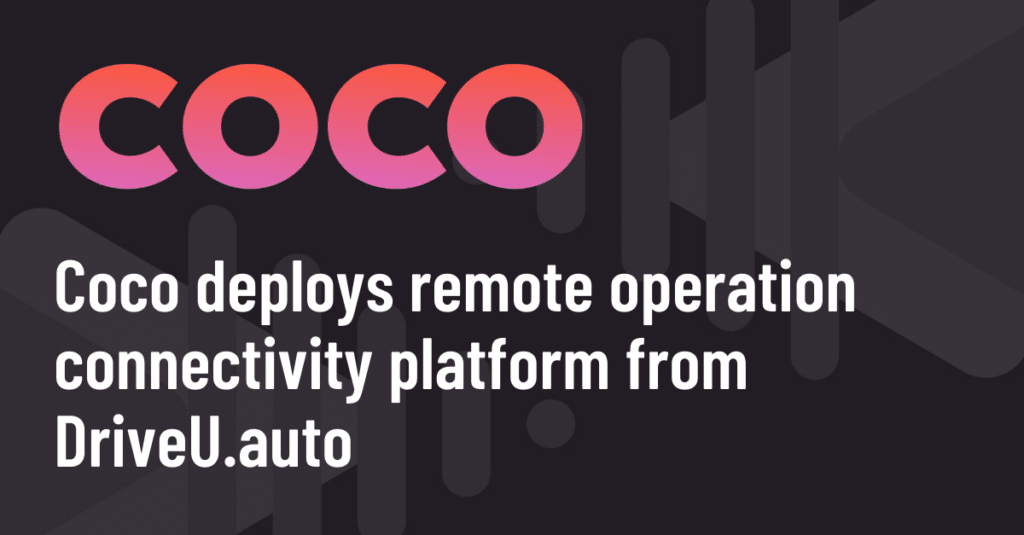 Coco deploys DriveU.auto teleoperation platform across its entire fleet