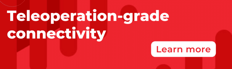 Learn more about teleoperation grade connectivity banner