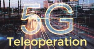 5G for teleoperation of autonomous vehicles